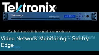 Video Network Monitoring - Sentry Edge