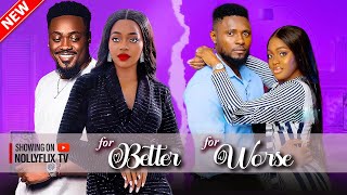 For Better For Worse - Toosweet Annan, Shaznay Okawa, Maurice Sam | 2024 Nigerian Marriage Movie