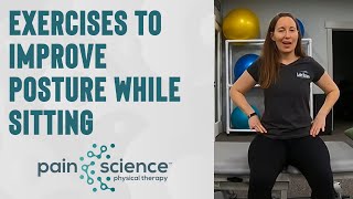 Exercises to Improve Posture While Sitting | Pain Science Physical Therapy