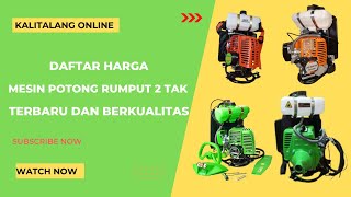 DAFTAR HARGA MESIN POTONG RUMPUT 2 TAK TERBARU DAN TERBAIK @kalitalangonline4758