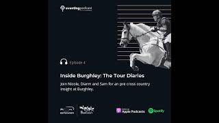 Inside Burghley: The Tour Diaries #4