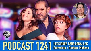 CinemaNET 1241 | Entrevista a Gustavo Moheno, director de LECCIONES PARA CANALLAS