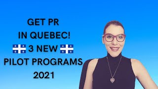 3 NEW PILOT PROGRAMS TO GET PERMANENT RESIDENCY (PR) IN QUEBEC!