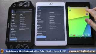 ARCHOS GamePad2 audio latency vs Cube U55GT and Nexus 7 (2013)