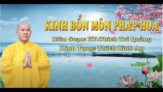 Kinh Bổn Môn Pháp Hoa    Biên Soạn  HT Thích Trí Quảng, Kính Tụng  Thích Bình An