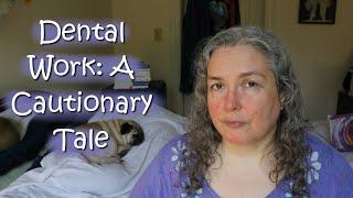 What's Up Wednesday #100 - Dental Work: A Cautionary Tale [Medical Medium Healing]