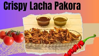 Lacha Pakora Recipe | Crispy Pakora Recipe Lacha Pakora By Rahat