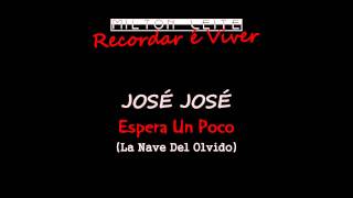 José José - La Nave del Olvido.