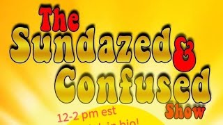 Sundazed & confused #123