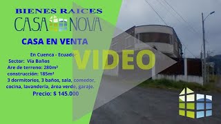 Bienes raíces casa nova vende en Cuenca Ecuador sector vía Baños