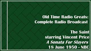 Old Time Radio Greats:  The Saint - A Sonata For Slayers