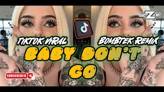 NEW TIKTOK VIRAL 2024 🔥 ALAN WALKER - BABY DON'T GO | NEW BOMBTEK BUDOTS REMIX | DJ TAMZKIE REMIX ✅