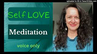 Self love Meditation | voice only 💚