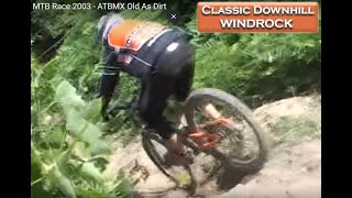 Windrock DH MTB Race 2003 - ATBMX Old As Dirt