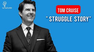 Tom Cruise | Struggle Story | Motivational Story