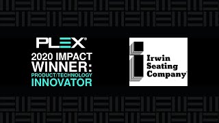 2020 Plex Innovation Impact Award Winner Irwin Seating