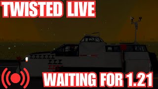 WAITING FOR 1.21 TO RELEASE! | Twisted Tornado Chasing