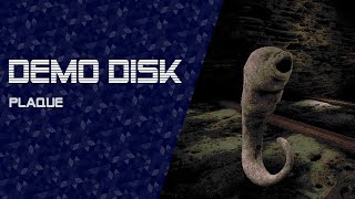 Demo Disk: Plaque (Pre-release demo) [TWITCH VOD]