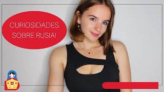 Curiosidades sobre Rusia!