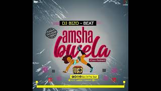 Dj Bizo - Beat - Amsha Bwela 0718126828