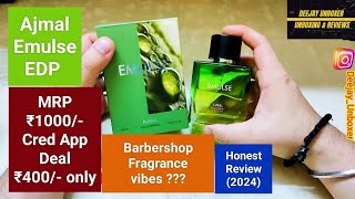 Ajmal Emulse EDP | MRP ₹1000/- Cred App Deal ₹400/- only | Barbershop Fragrance vibes???