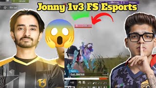 Godl vs FS Esports Intence Fight 😳 | Jonathan 1v3 FS Esports 🔥✅