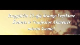 Žolinė ir Naujosios Akmenės miesto gimtadienis