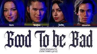 Dove, Booboo, Sofia, Cameron - Good To be Bad (DESCENDANTS 3) Color Coded Lyrics