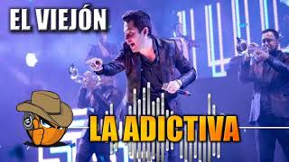 EL VIEJÓN - La Adictiva