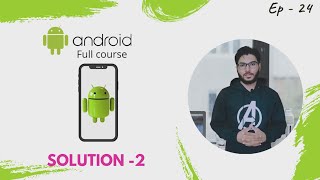 Fragments Practice (Solution -2) | Android Development tutorial in Hindi #24