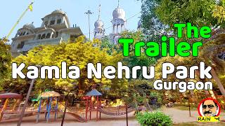 Trailer ~ EXPLORING GURUGRAM’s KAMLA NEHRU PARK | Nice Entry Free Parks in Sadar Bazar, Old Gurgaon