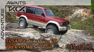 RC 1/10 Scale | TRX4 Mitsubishi Pajero V6 | Part 1/2: TKCK PB Hill Solo Trail | 21032022