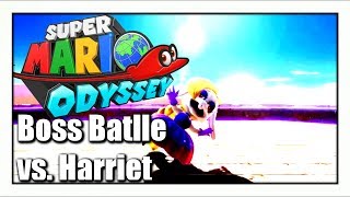 SUPER MARIO ODYSSEY - BOSS BATTLE vs. Harriet