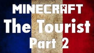 Minecraft - The Tourist (Part 2)