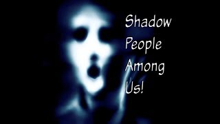 Shadow People - True Scary Stories