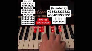 YOU’RE TOO SLOW piano tutorial (letters and numbers)