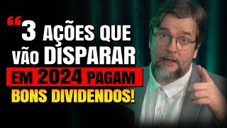 3 AÇÕES PAGADORAS DE DIVIDENDOS PARA 2024 - VICENTE GUIMARÃES