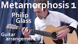 Metamorphosis 1 (Philip Glass | Guitar+Tabs)