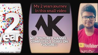 My channel completed 2 years on YouTube!! Special video, My memories on yt, etc|My achievements