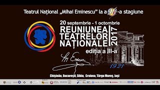 Reuniunea Teatrelor Nationale (30.09.2017)