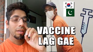 VACCINE K SIDE EFFECTS | WE GOT VACCINATED | PAKISTANI VLOGGERS | ZAHID ALI KOREA