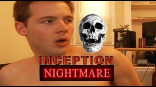 Inception Nightmare