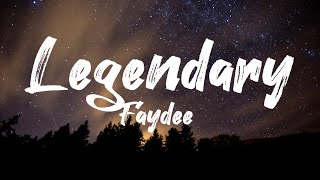 LEGENDARY lyrics🔥 Faydee