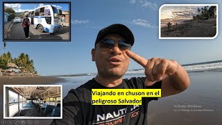 Viajando en "chuson" en nuestro nuevo Pais  El Salvador, desde San Marcos asta La Playa El Zonte🇸🇻🇸🇻