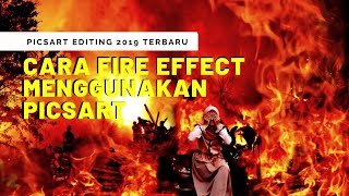 Tutorial Picsart ll Fire effect || Picsart Editing 2019