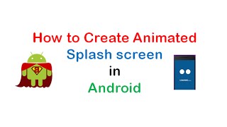 How to Create Animated Splash Screen  in Android Studio | ShoutCafe.com