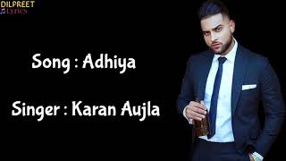 Adhiya (Lyrics) - Karan Aujla | Yeah Proof | Geetan Di Machine | DilpreetLyrics