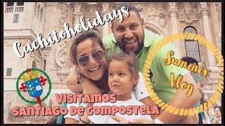 ☀️SUMMER VLOG 2☀️- Visita a SANTIAGO DE COMPOSTELA (22 semanas de embarazo| Familia