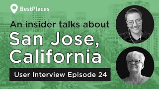 User Interview 24: Alex and Robbyn talk San Jose, CA