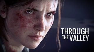 (Last of Us) ELLIE || Through the Valley